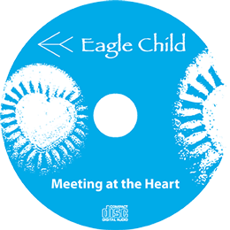 Meeting at the Heart Native Flute Music by Eagle Child