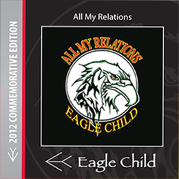 All My Relations by Eagle Child
